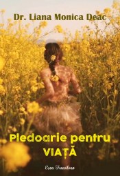 Liana Deac-Pledoarie pt viata